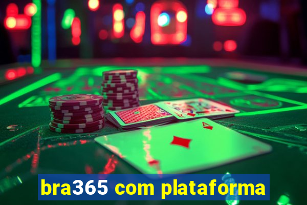 bra365 com plataforma